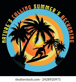 Natures calling summers beckoning, Summer beach vacation t-shirts, surfing t-shirt vector design. Enjoy summer time typography t-shirt design and vector template.