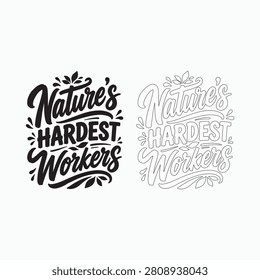Nature's Hardest Workers Typography Beekeeping Vector Design.