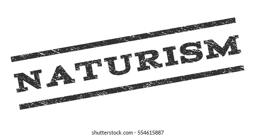 Naturism watermark stamp. Text caption between parallel lines with grunge design style. Rubber seal stamp with unclean texture. Vector gray color ink imprint on a white background.