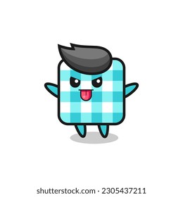 naughty checkered tablecloth character in mocking pose , cute style design for t shirt, sticker, logo element