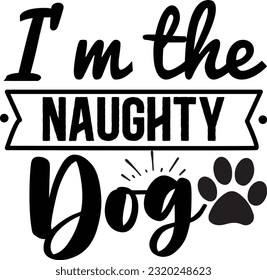 I’m the naughty dog svg, Dog Christmas svg design, pet Christmas svg file