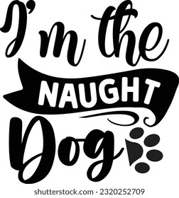 I’m the naughty dog svg, Dog Christmas svg design, pet Christmas svg file