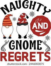 
naughty and gnome regrets T shirt Design Lover