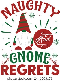 
naughty and gnome regrets T shirt Design 