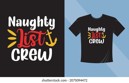 Naughty List Crew. Print Ready Christmas Lettering T-Shirt Template