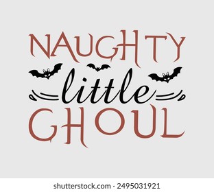 Naughty Little Ghoul, Halloween, Ghost, Spooky Season, witch, Halloween Funny, t shirt