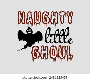 Naughty Little Ghoul, Halloween, Ghost, Spooky Season, witch, Halloween Funny, t shirt