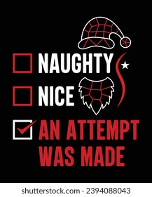 NAUGHTY NICE AN ATTEMPT WAS MADE T-SHIRT DESIGN