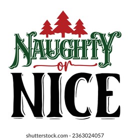  Naughty Or Nice, Christmas SVG design Template, Christmas SVG Design, Christmas SVG Bundle. svg