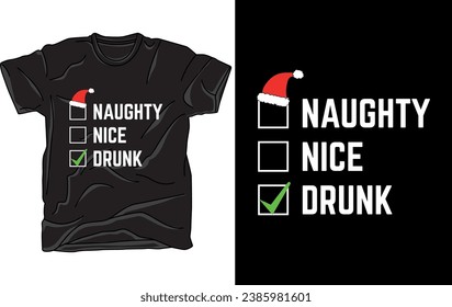 Naughty Nice Drunk - Funny Christmas T-Shirt