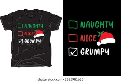 Naughty Nice Grumpy - Funny Christmas T-Shirt