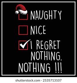 Naughty Nice List I Regret Nothing Xmas Men Women Christmas T-Shirt Design, Christmas Gifts, Christmas Shirt