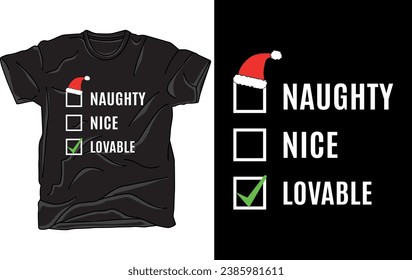 Naughty Nice Lovable - Funny Christmas T-Shirt
