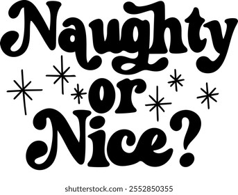 naughty or nice merry christmas black vector graphic design and cut file