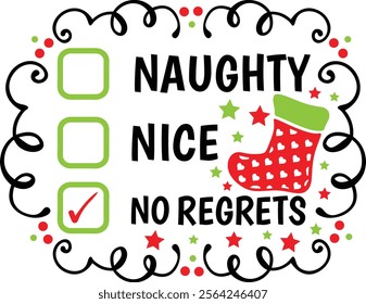 Naughty Nice No Regrets. Funny Christmas Checklist Typography Design Quote.