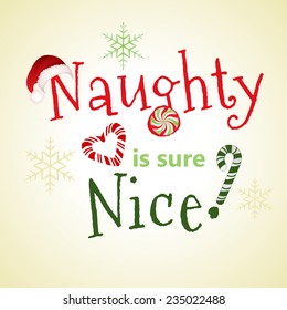 naughty nice  playful message