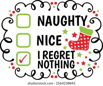 Naughty Nice I Regret Nothing. Funny Christmas Checklist Typography Design Quote.