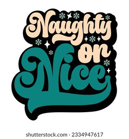 Naughty or Nice , Retro svg design vector file