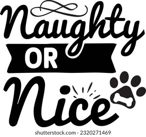 Naughty Or Nice svg, Dog Christmas svg design, pet Christmas svg file