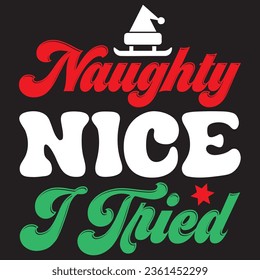 Naughty Nice I Tried t-shirt design vector file