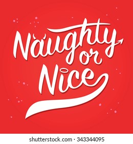 Naughty Or Nice Typography Art, Vector Illustration