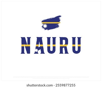 NAURU flag Typography on a white background, Editable vector design of NAURU typography with brush flag, Independence Day Design, NAURU day design, Brush Flag of NAURU