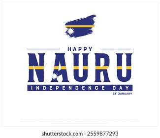 NAURU Independence Day vector design on a white background, Typographic Design of NAURU Independence Day, NAURU flag typography with brush flag, Vector design of Nauru national day