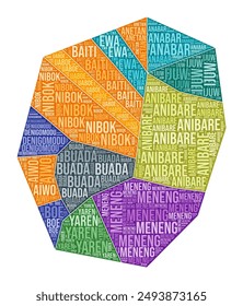 Nauru shape. Country word cloud with region division. Nauru colored illustration. Region names cloud. Vector illustration.