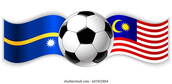 Nauruan and Malaysian wavy flags with football ball. Nauru combined with Malaysia isolated on white. Football match or international sport competition concept.