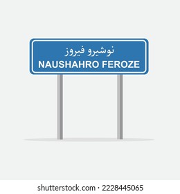 Naushahro feroze road sign board vector illustration. Naushahro feroze city name written in Urdu language