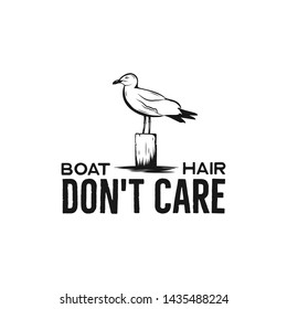 Nautical adventure vintage print design for t-shirt, logos or badge. Boat Hair Don't Care typography with seagull. Marine emblem, sea and ocean style tee. Stock vector illustration