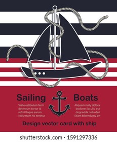 Nautical design vector card with sailing boat and rope