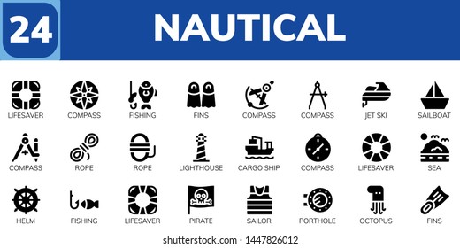 nautical icon set. 24 filled nautical icons.  Simple modern icons about  - Lifesaver, Compass, Fishing, Fins, Jet ski, Sailboat, Rope, Lighthouse, Cargo ship, Sea, Helm, Pirate