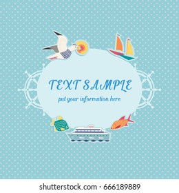 Nautical poster concept. Frame background for your text or photo. Cute cartoon seaside symbols style. Maritime decorative elements. Marine icons of vintage seashore lifestyle. Vector illustration
