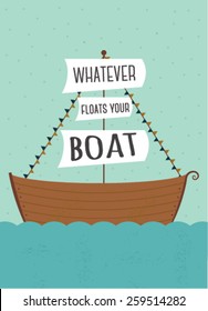 Nautical Poster with the words "Whatever floats your boat" illustration