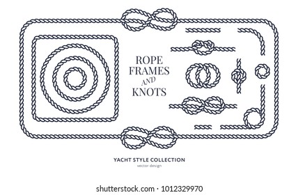 Nautical rope knots and frames set. Yacht style design. Vintage decorative elements. Template for prints, cards, fabrics, covers, flyers, menus, banners, posters and placard. Vector illustration. 