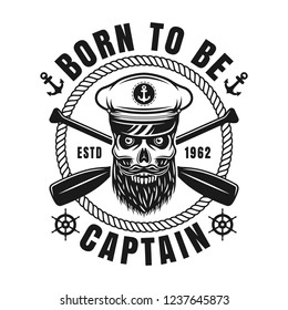 Nautical vector emblem with bearded skull and text born to be captain in vintage style isolated on white background