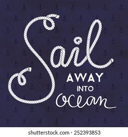 Nautical vector typography badge. Hand drawn quote. 