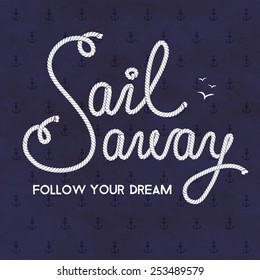 Nautical vector typography badge. Hand drawn quote.