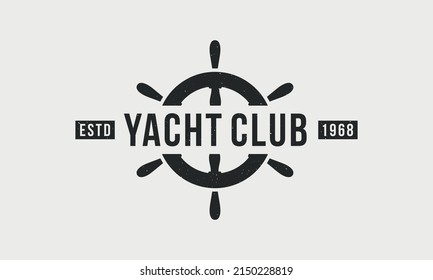 Nautical vintage logo. Marine template logo with Sea Wheel icon and grunge texture. Yacht Club retro design poster. Label, badge, poster. Vector illustration