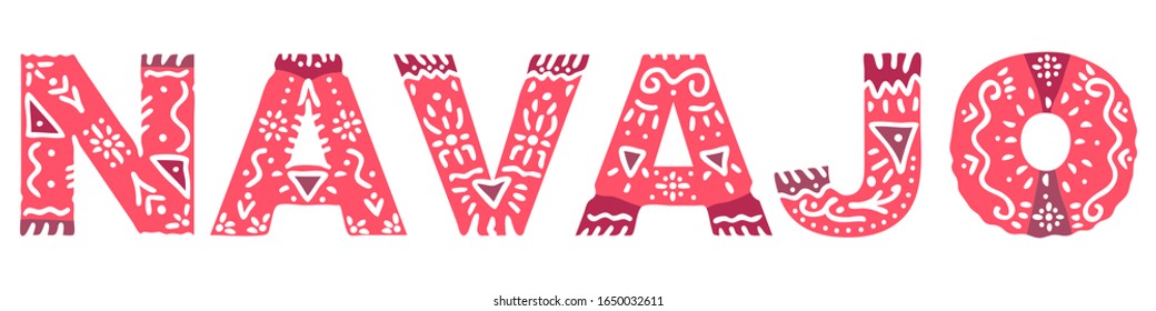 Navajo. Isolated inscription. National ethnic ornament, red colors. Navajo - native American Indians. For web, booklet, poster, banner, flyer, cards, prints on clothing, t-shirts. Stock vector image.
