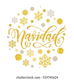 Navidad Spanish Christmas lettering greeting card with golden and silver Christmas ornaments decoration of snowflakes. Calligraphic lettering design on white background