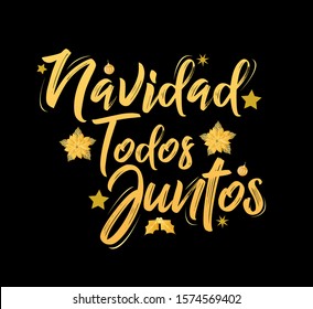 Navidad Todos Juntos, Christmas All Together, spanish text lettering vector