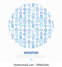 Navigation and direction concept in circle with thin line icons set: pointer, compass, navigator on tablet, traffic light, store locator, satellite. Modern vector illustration for banner, web page.