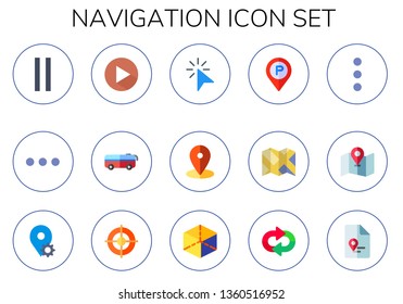 navigation icon set. 15 flat navigation icons.  Simple modern icons about  - pause, more, play, bus, click, location, placeholder, map, helm, axis, repeat, report