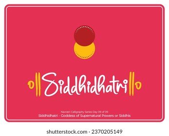 Navratri Calligraphy Series Day 09 of 09; Siddhidhatri - Goddess of Supernatural Powers or Siddhis