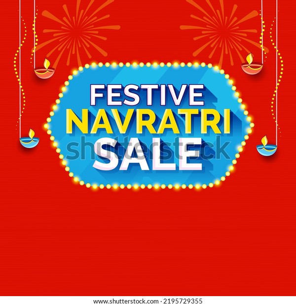 Navratri Festival Sale\
Poster Design With Lit Oil Lamps (Diya), Fireworks On Blue And Dark\
Orange Background.