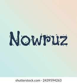 Navruz holiday, Beautiful inscription Navruz, calligraphic text, March, holiday card, background, gradient, soft colors