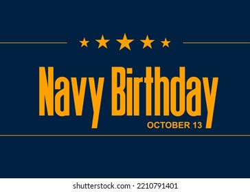 Navy Birthday. Holiday concept. Template for background, banner, card, poster, t-shirt with text inscription. Happy Birthday Navy.