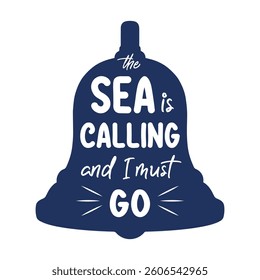 Un diseño de campana azul marino presenta la frase inspiradora que expresa un anhelo por el océano. Capta el espíritu de aventura y el deseo de explorar la costa.